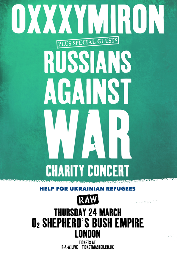 A green and white poster saying: OXXXYMIRON- RUSSIANS AGAINST WAR’ CHARITY CONCERT