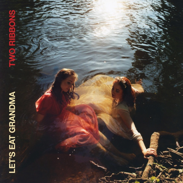 Let’s Eat Grandma, Two Ribbons album cover