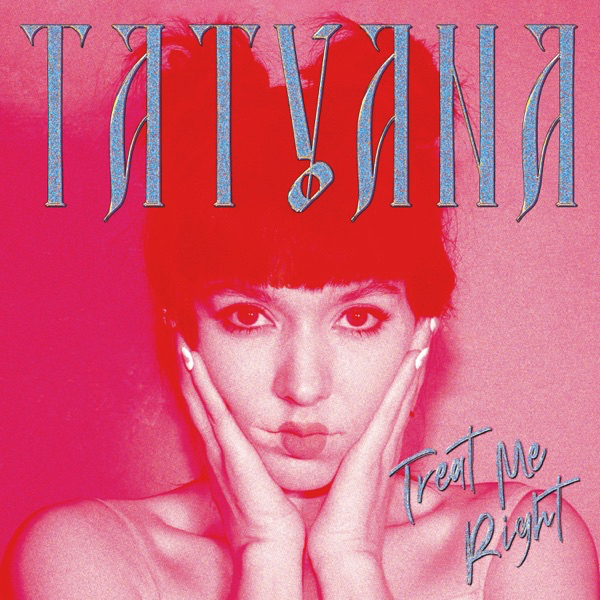 TATYANA’s Treat Me Right album cover